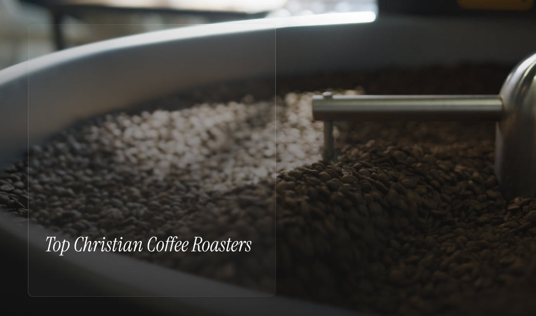 The 31+ Best Christian Coffee Roasters & Companies (The 2026 Guide)