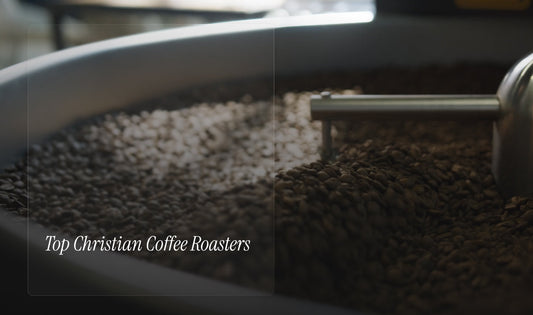 The 31+ Best Christian Coffee Roasters & Companies (The 2026 Guide)